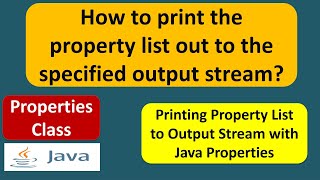 How to print the property list out to the specified output stream? | Java properties | Java Tutorial
