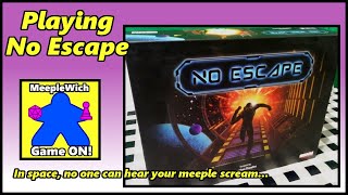 Game On - Playing No Escape 20210316