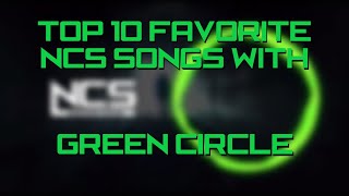 Top 10 Favorite Green Circle Songs on NCS!