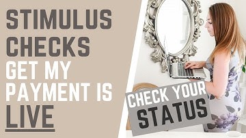 Check Your Stimulus Check Status - IRS Get My Payment Portal is Open | $600 Stimulus Checks Update