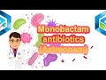 Pharmacology lecture  monobactam   aztreonam  antibiotics