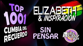 ELIZABETH Y EL GRUPO INSPIRACION - SIN PENSAR - Cumbia Boliviana del Recuerdo
