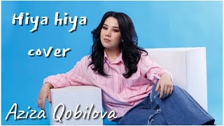 Aziza Qobilova - Hiya Hiya | Cover Music | Original Mix |