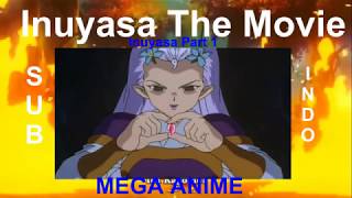 INUYASA PART 2 THE MOVIE SUB INDO