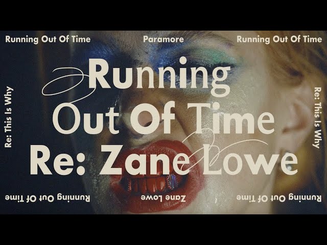 Paramore - Running Out Of Time (Re: Zane Lowe) [Official Audio]