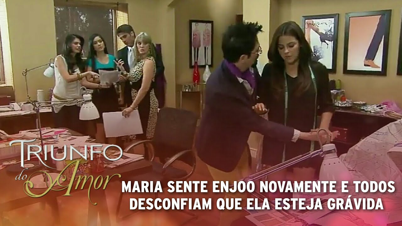 Triunfo do Amor - Maria sente enjoo novamente e todos desconfiam que ela esteja grávida novamente