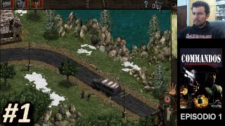 COMMANDOS: BEHIND ENEMY LINES (PC) - Episodio 1 || Gameplay en Español