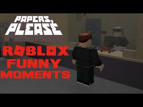 Roblox Funny Moments Papers Please Youtube - 