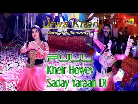 Full Khair Howay Saday Yaaran Di | Urwa Kha | Super hit Dance | Shaheen Studio