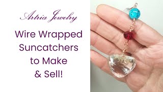 Wire Wrapped Suncatcher Ornaments to Make & Sell this Summer!