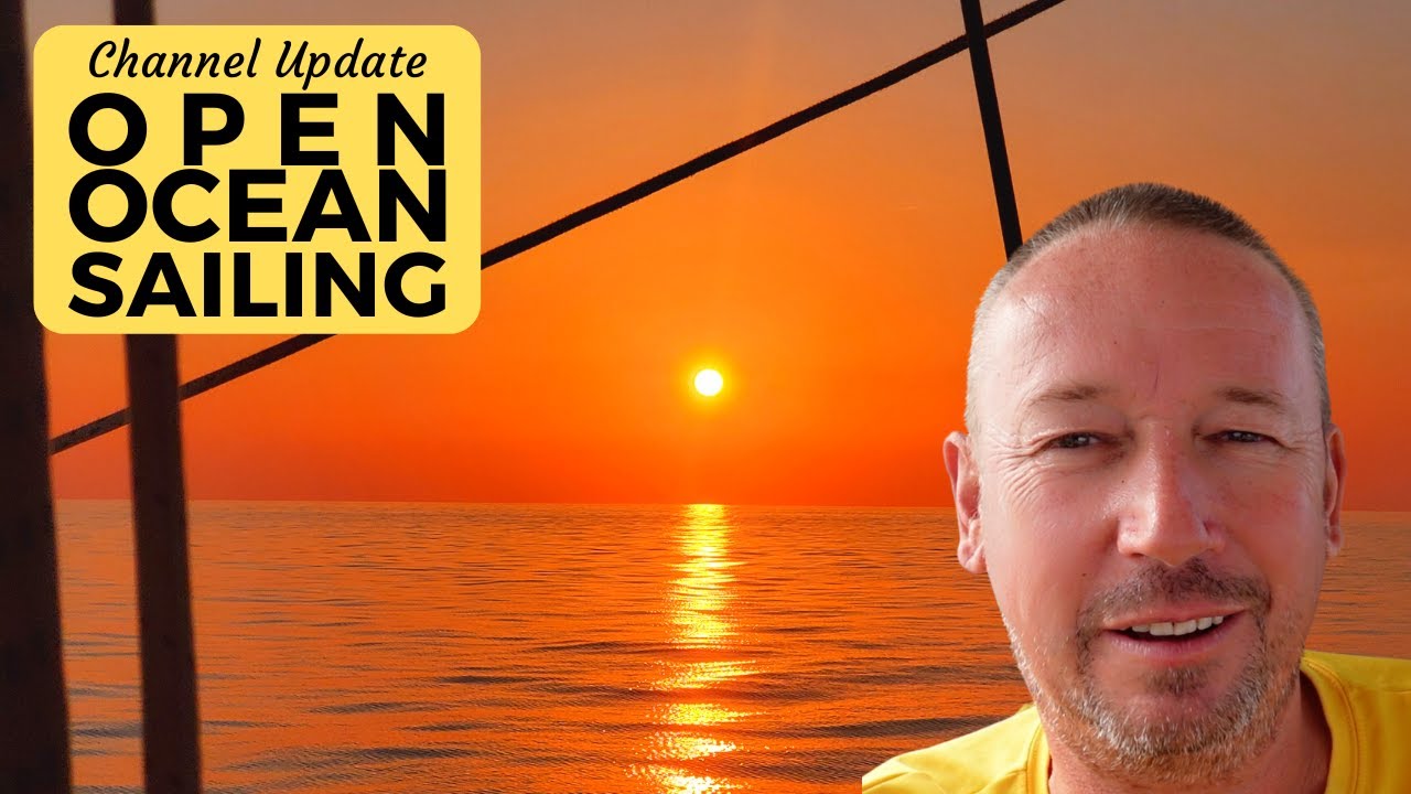 Open Ocean Sailing – Sailing Channel Update