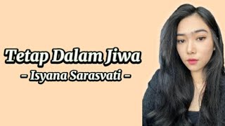 Isyana Sarasvati - Tetap Dalam Jiwa (lirik lagu )#liriklagu