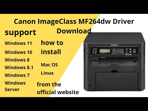 Canon ImageClass MF264dw Driver Download Windows 11 Windows 10, Mac 12, Mac 11, Win 7, Win 10