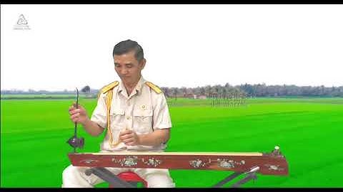 Đàn Bầu Phan Vân Cung Đàn Đất Nước Sáng tác Xuân Khải