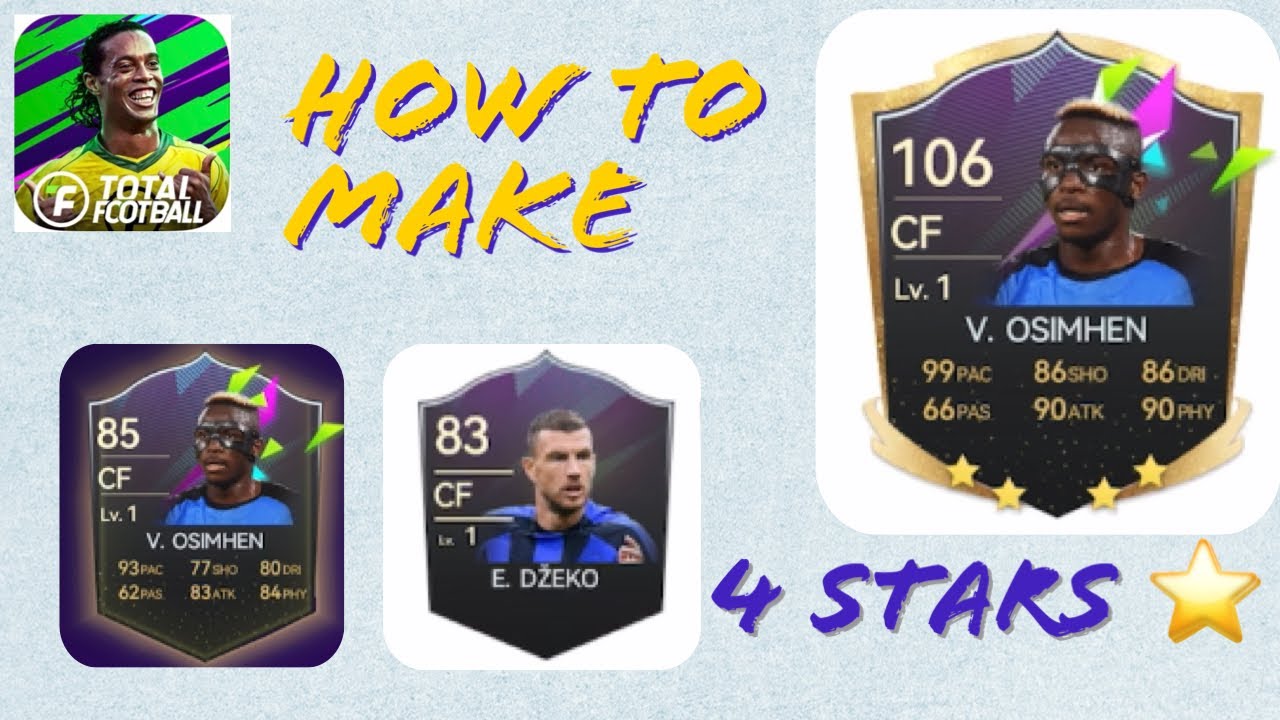 Total Football Game - How to Make 4 Stars “ OSIMHEN “ 106 level [200K bux for Upgrade]