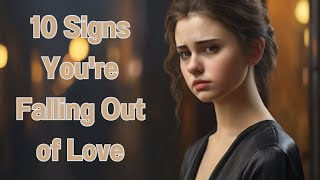 10 Signs You're Falling Out of Love