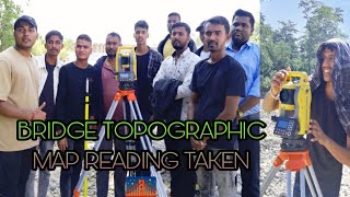 BRIDGE TOPOGRAPHIC MAP READING TAKEN 🌉(T.S)