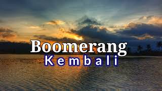 Boomerang - Kembali  Video Lirik 