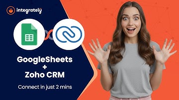 Automate Your Workflow | Zoho CRM & Google Sheets Integration Made Easy