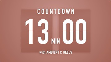 13 Minute Countdown Timer 🤎 Flip Clock with Ambient Music & Bells 🔔🎵