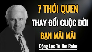 7 Thói Quen Giúp Bạn Phát Triển Bản Thân Mỗi Ngày | Động Lực Từ Jim Rohn