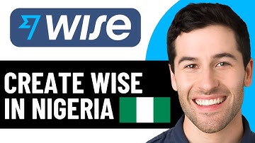 HOW TO CREATE A WISE ACCOUNT IN NIGERIA 2025! (FULL GUIDE)