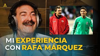 El VALOR del ENTORNO, Rafa Márquez | Ricardo La Volpe | Atletaa con Juan Carlos Maldonado