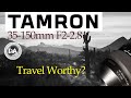 Tamron 35-150mm F2-2.8: Travel Worthy? | DA