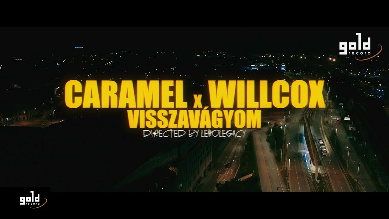 Caramel X Willcox - Visszavágyom | OFFICIAL MUSIC VIDEO