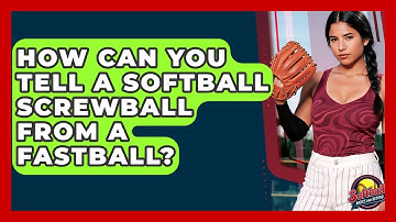 How Can You Tell A Softball Screwball From A Fastball? - Softball Basics and Beyond