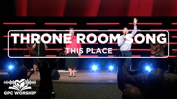 Throne Room Song | This Place | GPC Worship