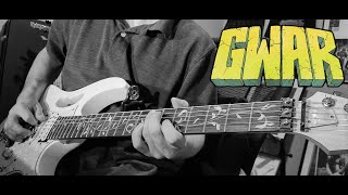 GWAR &quot;Licksore&quot; Guitar Cover