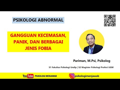 Psikologi Abnormal | Gangguan Kecemasan, Serangan Panik, dan Jenis-Jenis Phobia