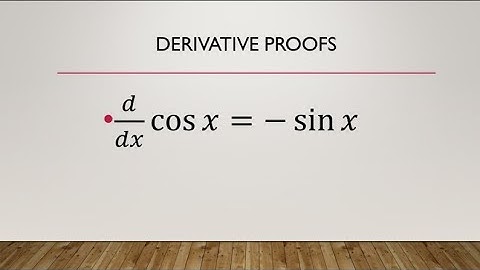 Proof of the derivative of cos (x) by using the Limit Definition of Derivatives