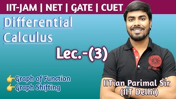 Lec.(3) | JAM GATE | Graph of fun.| Diff. Calculus by IITian Parimal Sir (IIT Delhi)