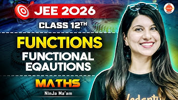 Class 12 | Maths | JEE 2026 | Functions & Functional Equations | Namrata Ma’am