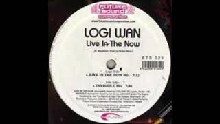 Logi Wan - Live In the Now (Invisible Mix)