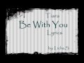 Tiara-Be With You [LYRICS]