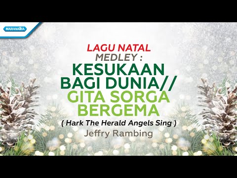 Kesukaan Bagi Dunia//Gita Sorga Bergema - Lagu Natal Medley - Jeffry Rambing (with lyric)