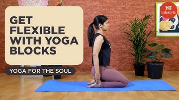 3 Ways TO Use The Yoga Block | Yoga For The Soul