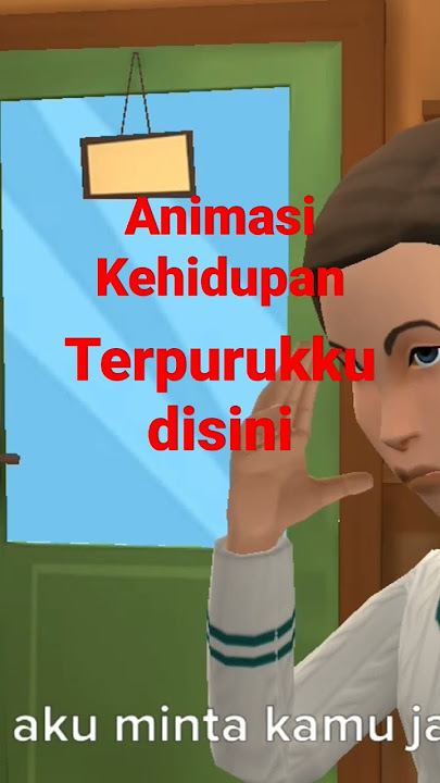 Animasi Kehidupan-Terpurukku disini.             #short