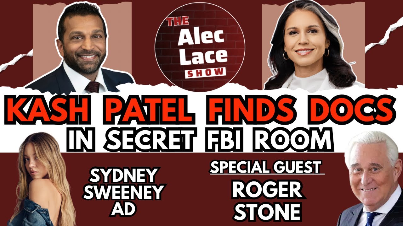Guest: Roger Stone | Kash Patel Finds Hoax Docs in Secret FBI Room | The Alec Lace Show
