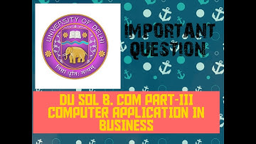 DU SOL (B.COM -3) COMPUTER APPLICATION IN BUSINESS IMP.  QUESTION (2020) BY #EDUCATIONGYM
