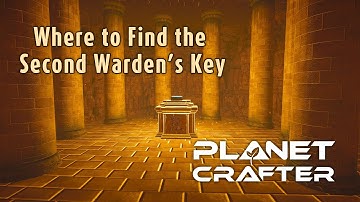Planet Crafter - Where to Find the Second Warden