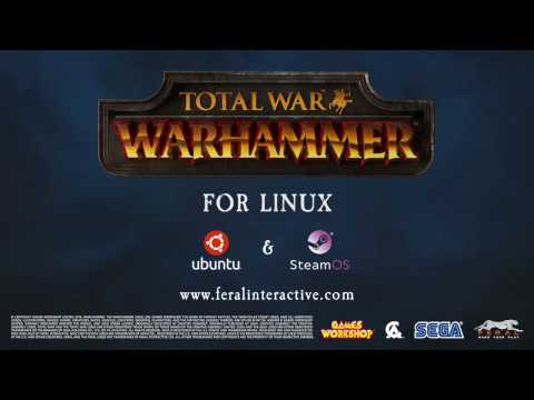 Total War™: WARHAMMER® for Linux – Release trailer