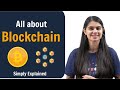 All about blockchain  simply explained