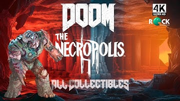 Doom (2016) Gameplay | (PC/4K 60FPS) | The Necropolis | 100% Walkthrough - All Secrets/Collectibles