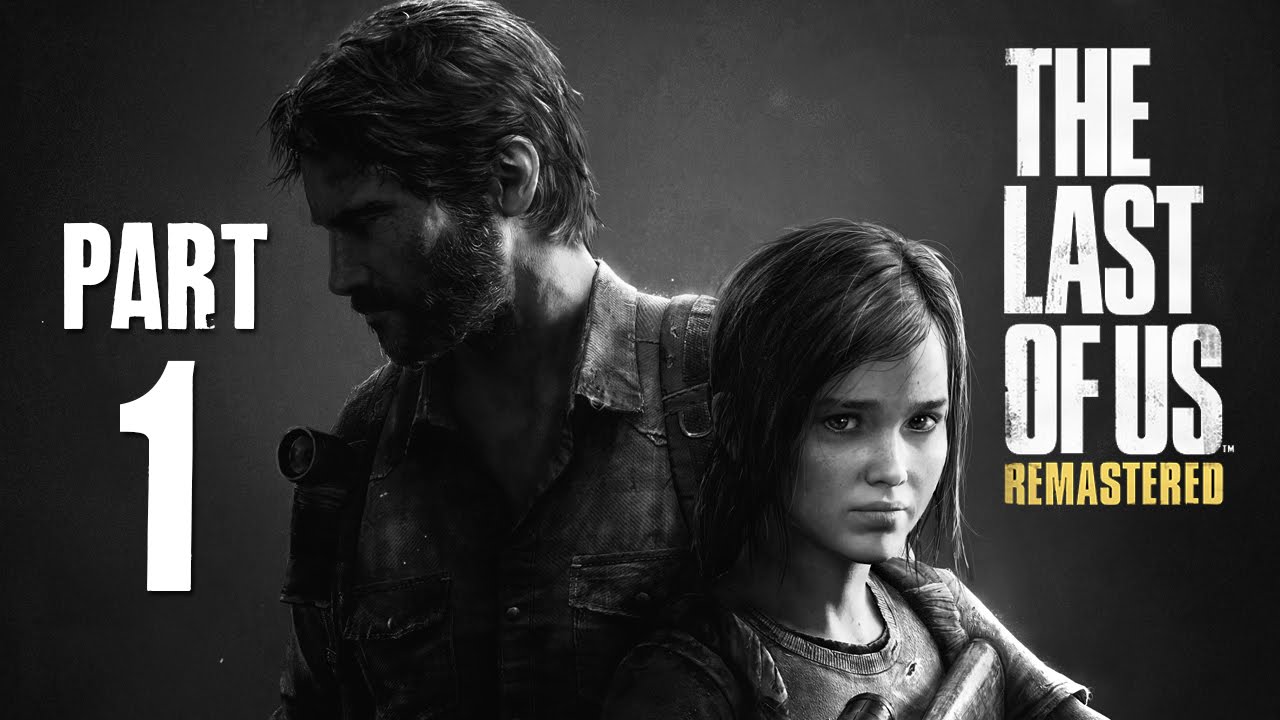 The Last of Us Remastered Gameplay Walkthrough 