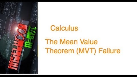 Calculus - 4.2 Notes Example 2: Mean Value Theorem Failure
