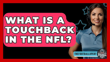 What Is A Touchback In The NFL? - The Football Xpert